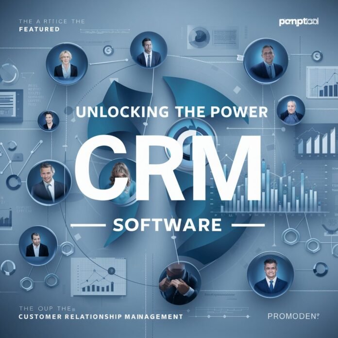 unlocking-the-power-of-crm-software